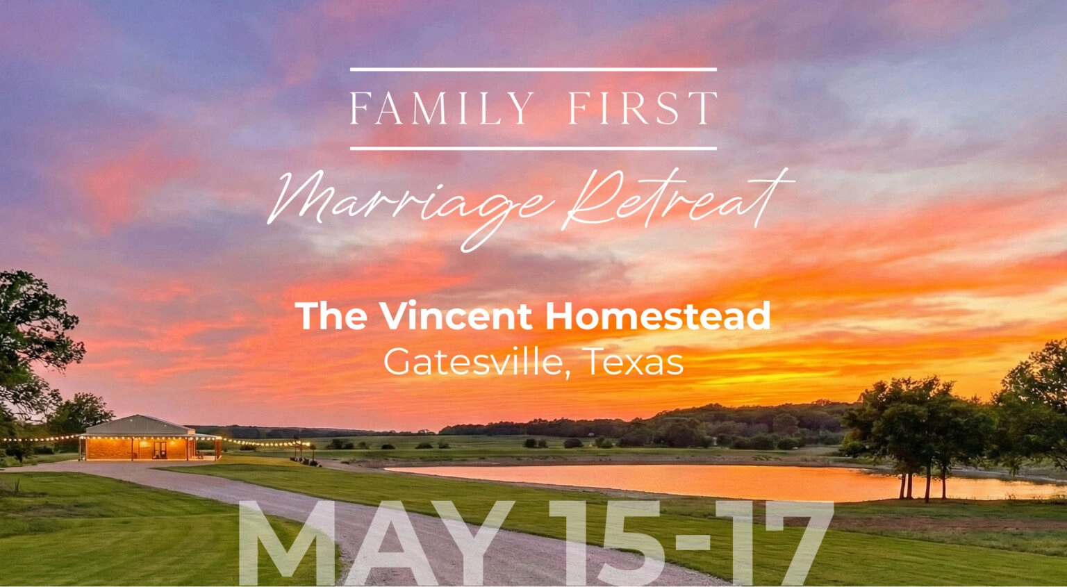 2026 Family First Marriage Retreat